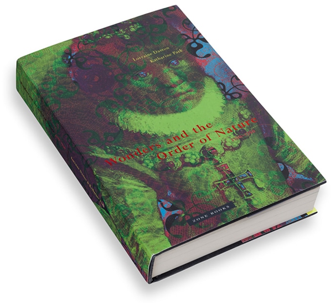 Wonders and the Order of Nature 1150–1750 - Zone Books